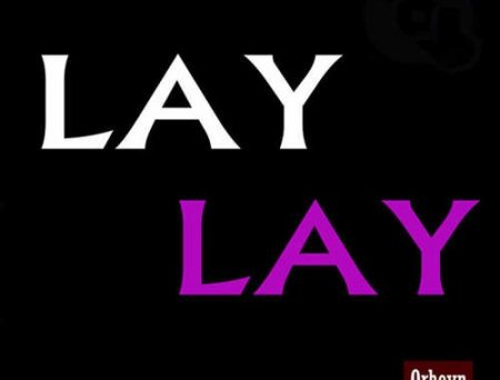 Orheyn - Lay Lay