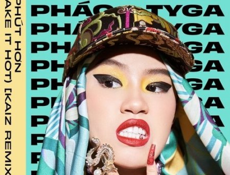 Phao & Tyga - 2 Phut Hon (Make It Hot) (Kaiz Remix)