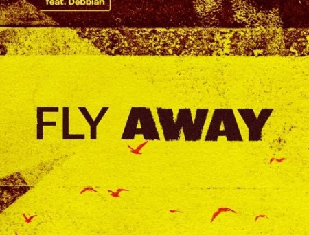 Öwnboss - Fly Away (feat. Bolth & Debbiah)