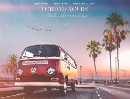 Kaluma - Forever Yours (California) (feat. Nea Eini & Yann Muller)