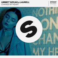 Ummet Ozcan feat. Laurell - Change My Heart