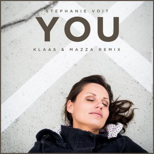 Stephanie Voit - You (Klaas x Mazza Remix)