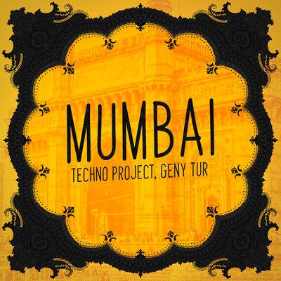 Techno Project feat. Geny Tur - Mumbai (Radio Edit)