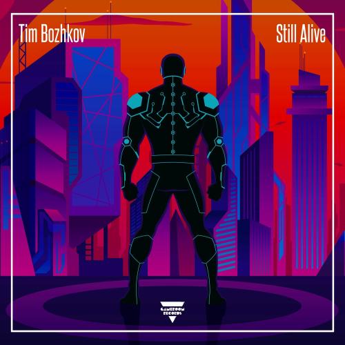 Tim Bozhkov - Still Alive