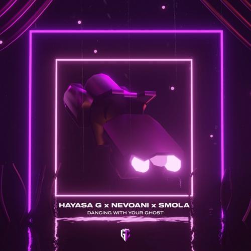 Hayasa G feat. Nevoani x Smola - Dancing With Your Ghost