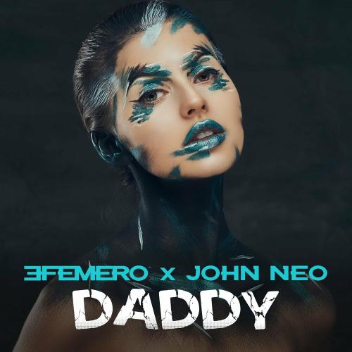 Efemero & John Neo - Daddy