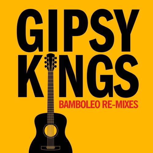 Gipsy Kings - Bamboleo (Pumped Up Mix)