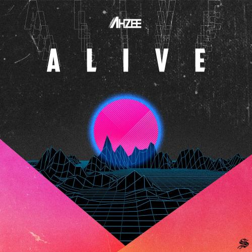 Ahzee - Alive