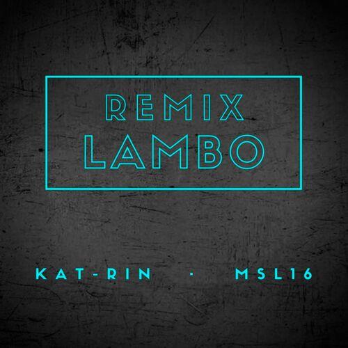 KAT-RIN - Lambo (Remix)