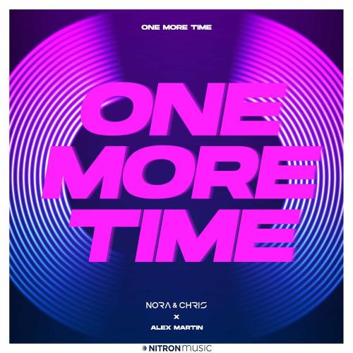 Nora x Chris feat. Alex Martin - One More Time