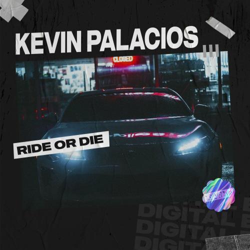 Kevin Palacios - Ride or Die