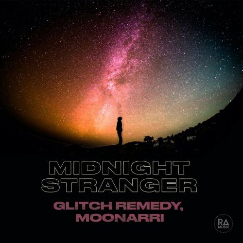 Glitch Remedy & Moonarri - Midnight Stranger