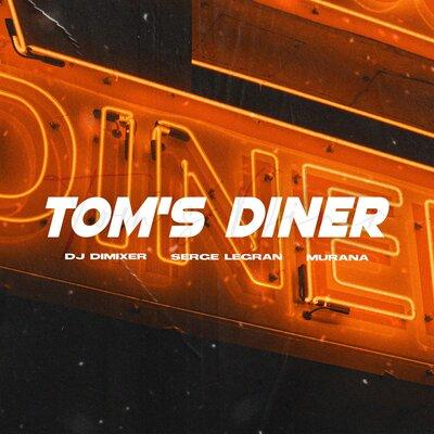 DJ DimixeR x Serge Legran feat. MURANA - Tom Is Diner