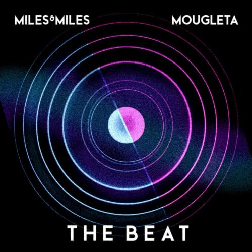 Miles x Miles feat. Mougleta - The Beat