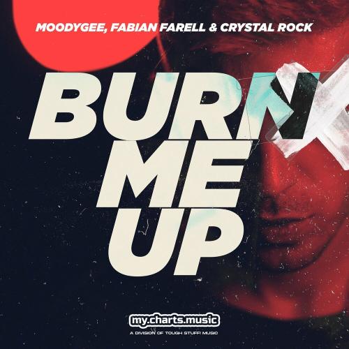 Moodygee, Fabian Farell & Crystal Rock - Burn Me Up