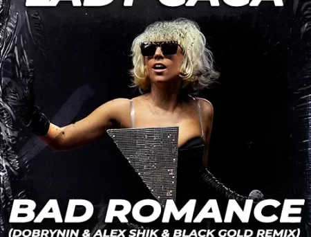Lady Gaga - Bad Romance (Dobrynin & Alex Shik & Black Gold Remix)
