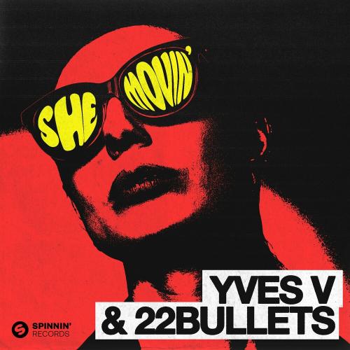 Yves V feat. 22bullets - She Movin