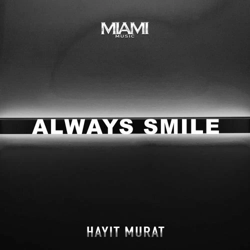 Hayit Murat - Always Smile