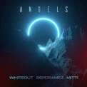 Whiteout, Depdramez, MITTI - Angels