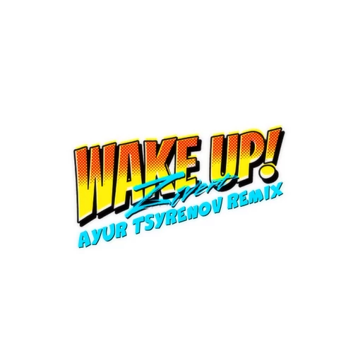 Zivert - WAKE UP! (Ayur Tsyrenov Remix)
