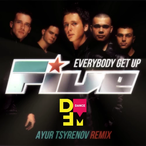 Five - Everybody Get Up (Ayur Tsyrenov DFM Remix)