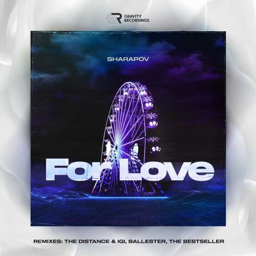 Sharapov - For Love (The Distance & Igi Remix)