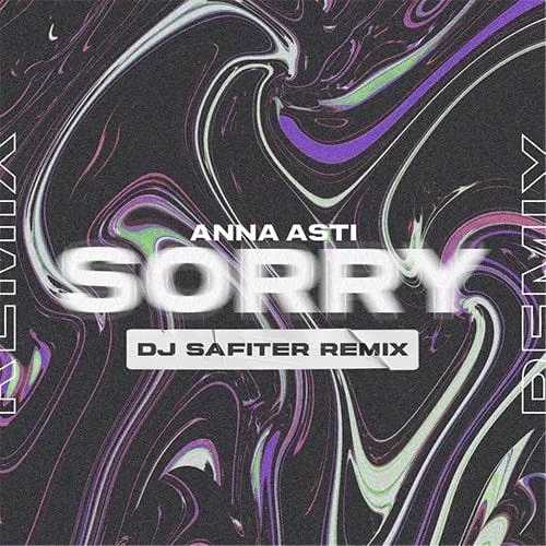 ANNA ASTI - Сорри (DJ Safiter Radio Edit)