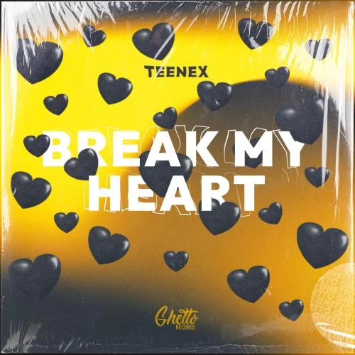 Teenex - Break My Heart