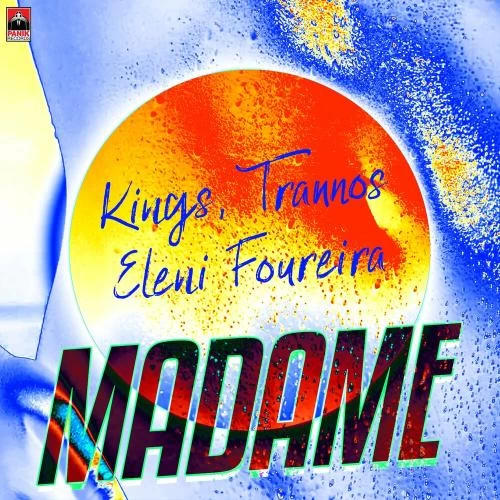 Kings, Trannos & Eleni Foureira - Madame