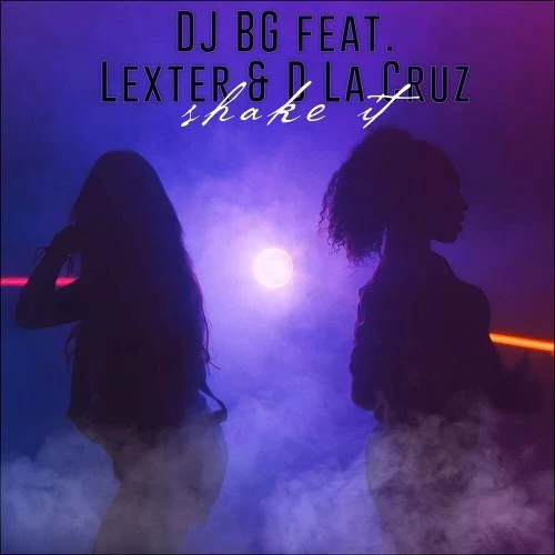 DJ BG feat. Lexter & D La Cruz - Shake It